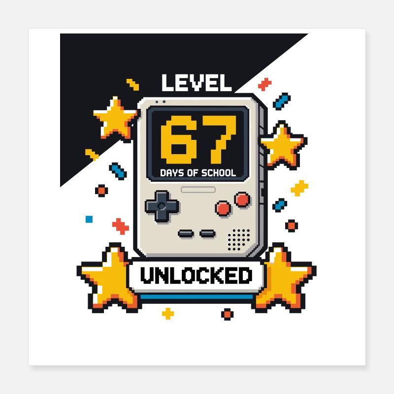 Level 67 Tage Schule Unlocked Pixel Gamer Poster 16" x 16" (40x40 cm)