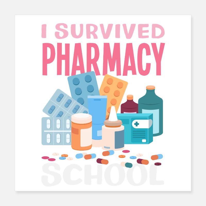 I Survived Pharmacy School Funny Poster 16" x 16" (40x40 cm)