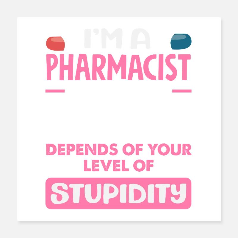 My level of sarcasm pharmacist Poster 16" x 16" (40x40 cm)
