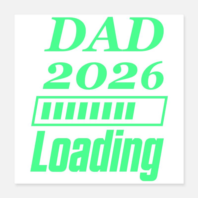 Dad 2026 Loading Poster 40x40 cm