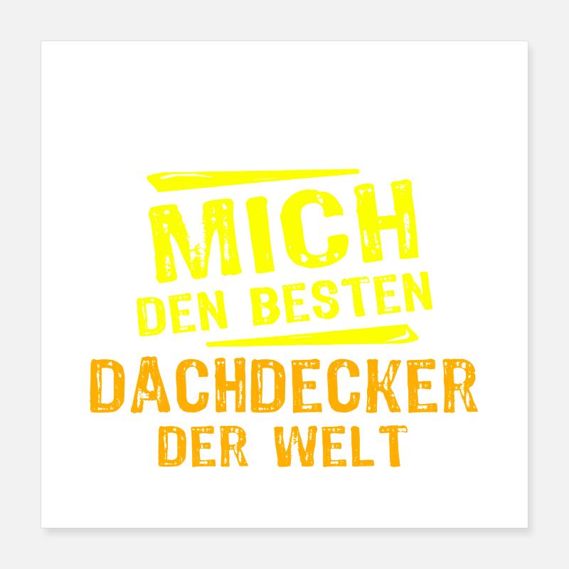 Dachdecker Geschenk Poster 40x40 cm