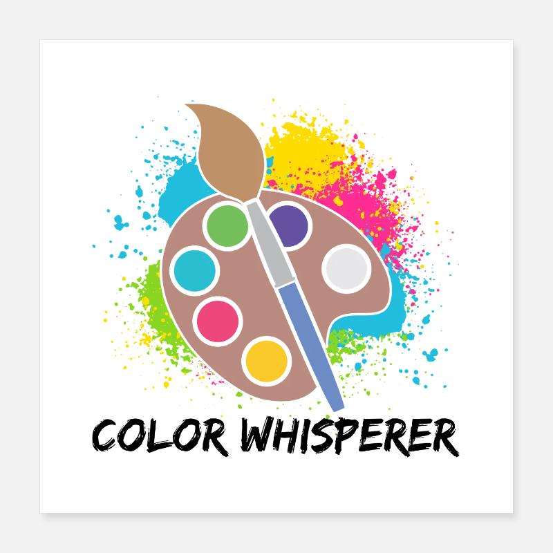 Cool Artist Color Whisperer Painter Gift Idea Poster 40x40 cm