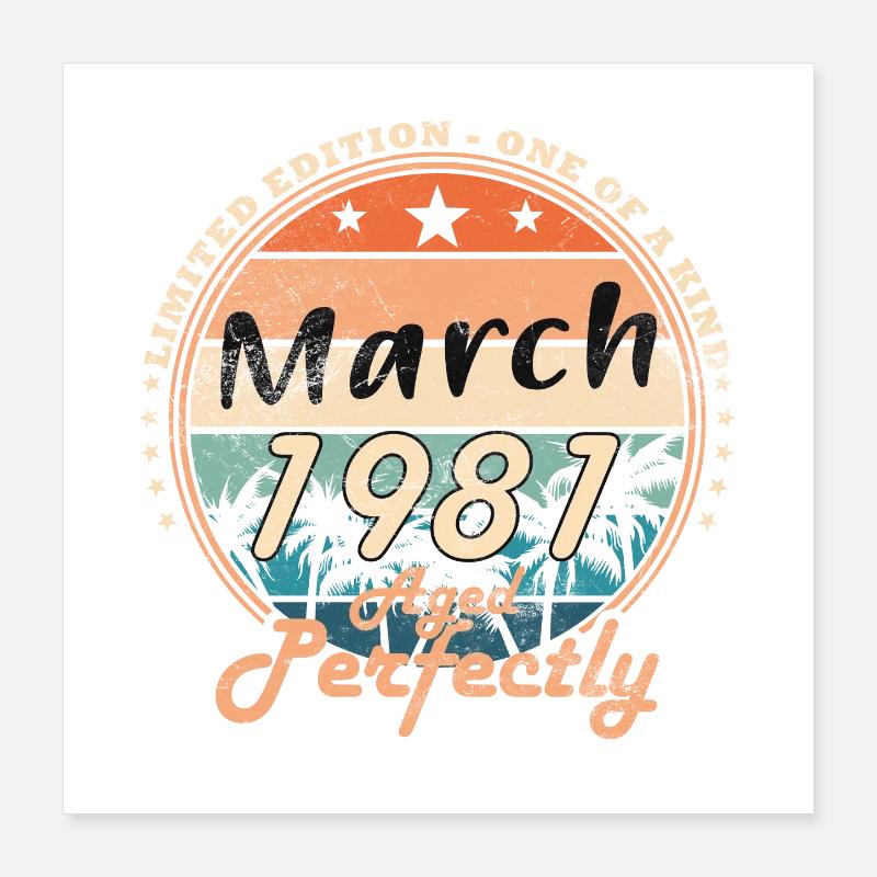 Geburtstagsgeschenk märz 1981 Poster 40x40 cm