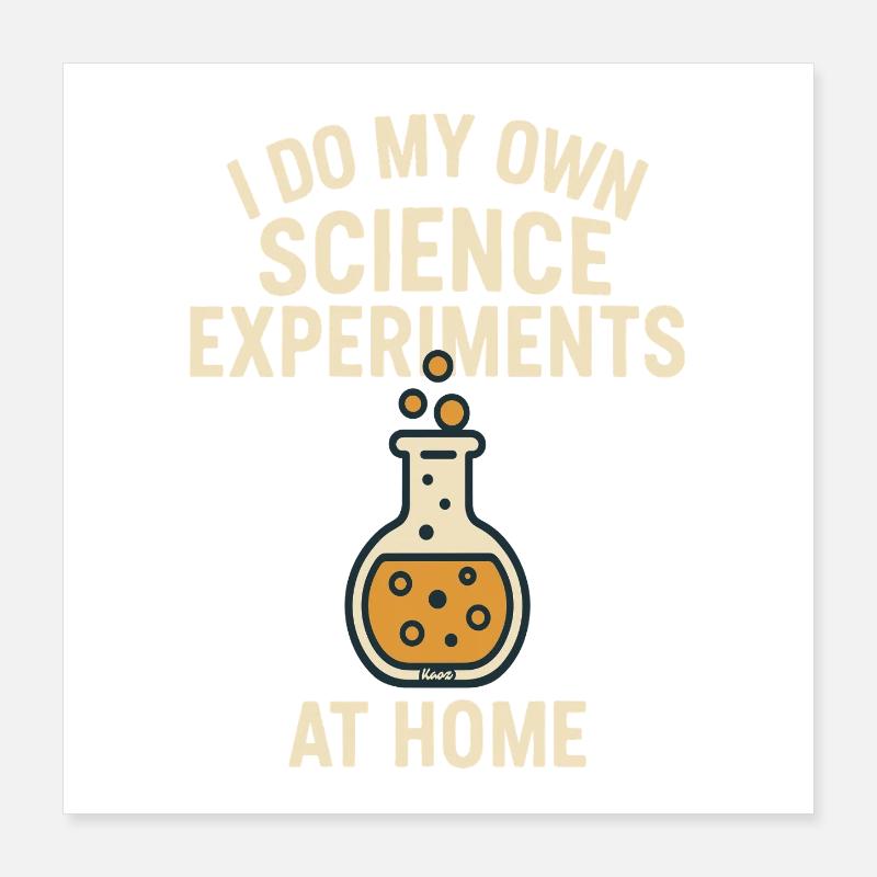 Self-contained science experiments at home Poster 16" x 16" (40x40 cm)