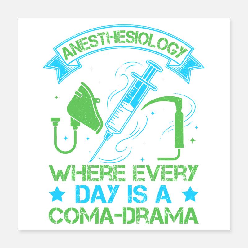 Anesthésiste Coma-Drame Anesthésie Poster 40 x 40 cm