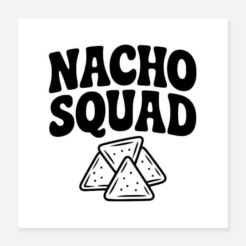 Nacho-Mannschaft Poster 40x40 cm