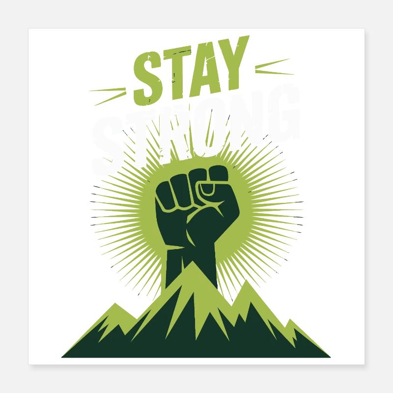 Stay Strong - Power Faust Mountains Design Poster 16" x 16" (40x40 cm)
