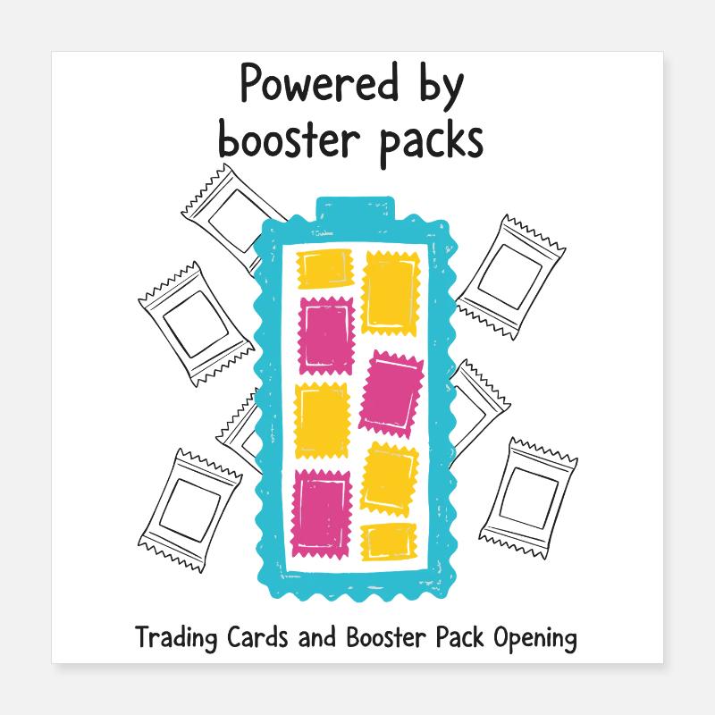Boosté par des boosters Ouverture de cartes à collectionner Poster 40 x 40 cm