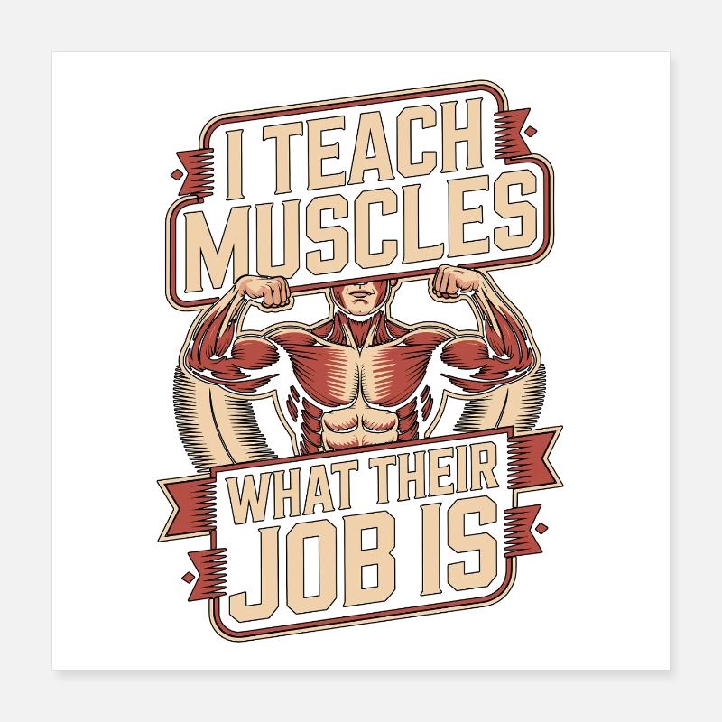 PT Educator I Teach Muscles Movement Specialist Poster 40x40 cm