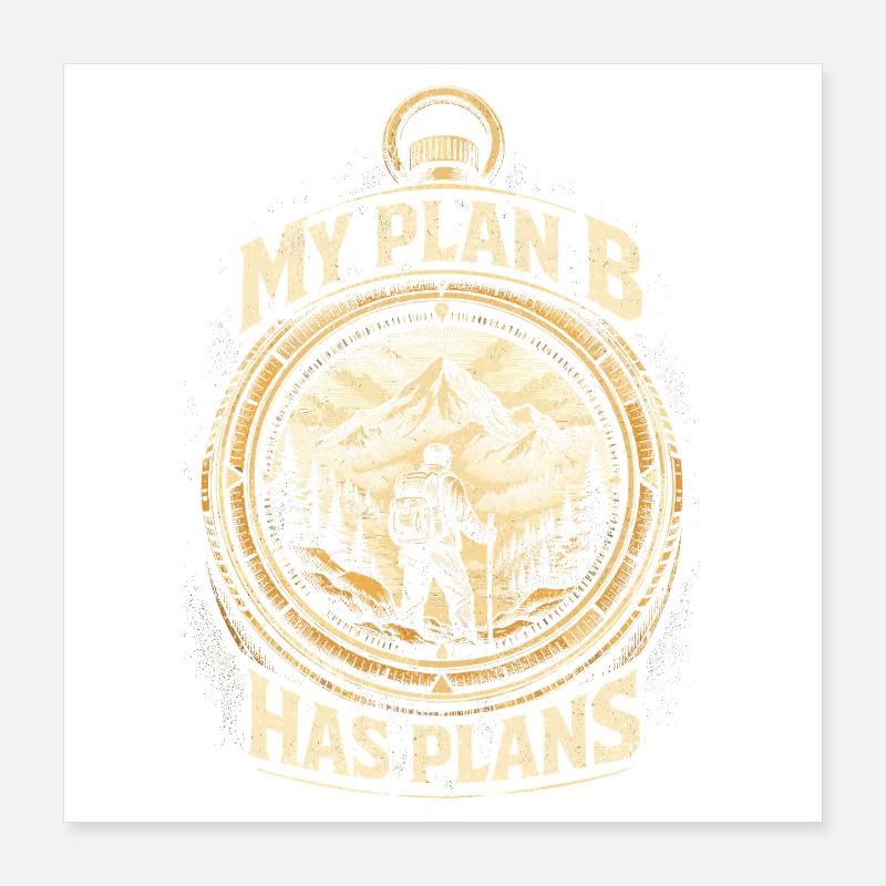 Survivaliste Prepper Mon Plan B a des plans Poster 40 x 40 cm