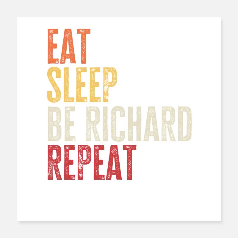 Eat Sleep Be Richard Repeat Retro Name Poster 16" x 16" (40x40 cm)