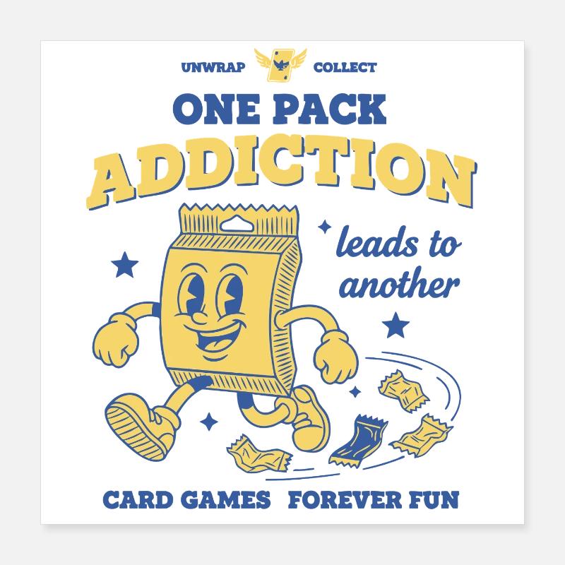 One Pack Addiction Leads To Another Card Games Poster 16" x 16" (40x40 cm)