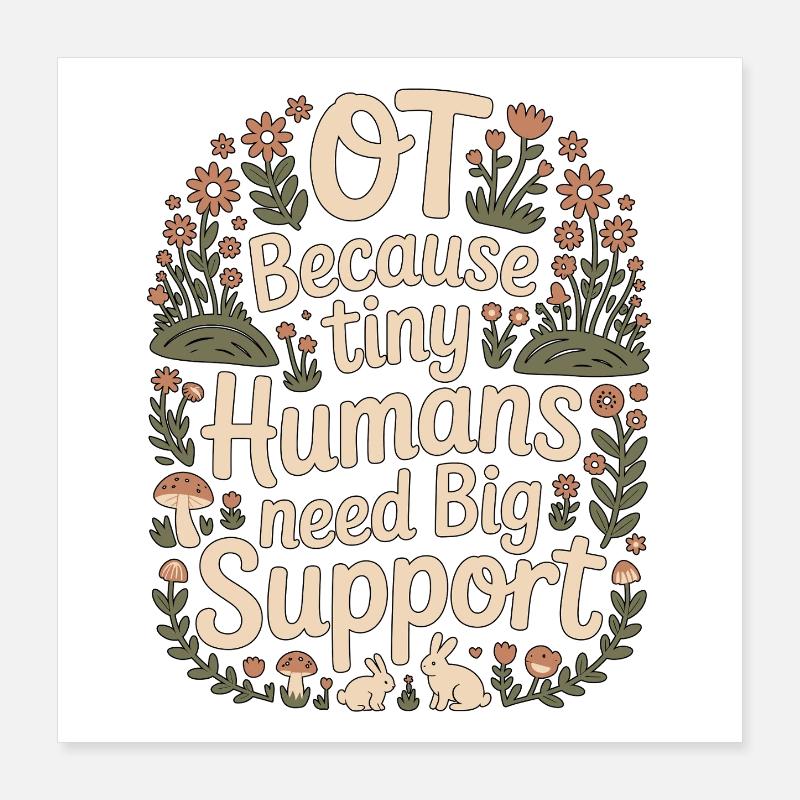 Pediatric OT Because Tiny Humans School Based OT Poster 40x40 cm