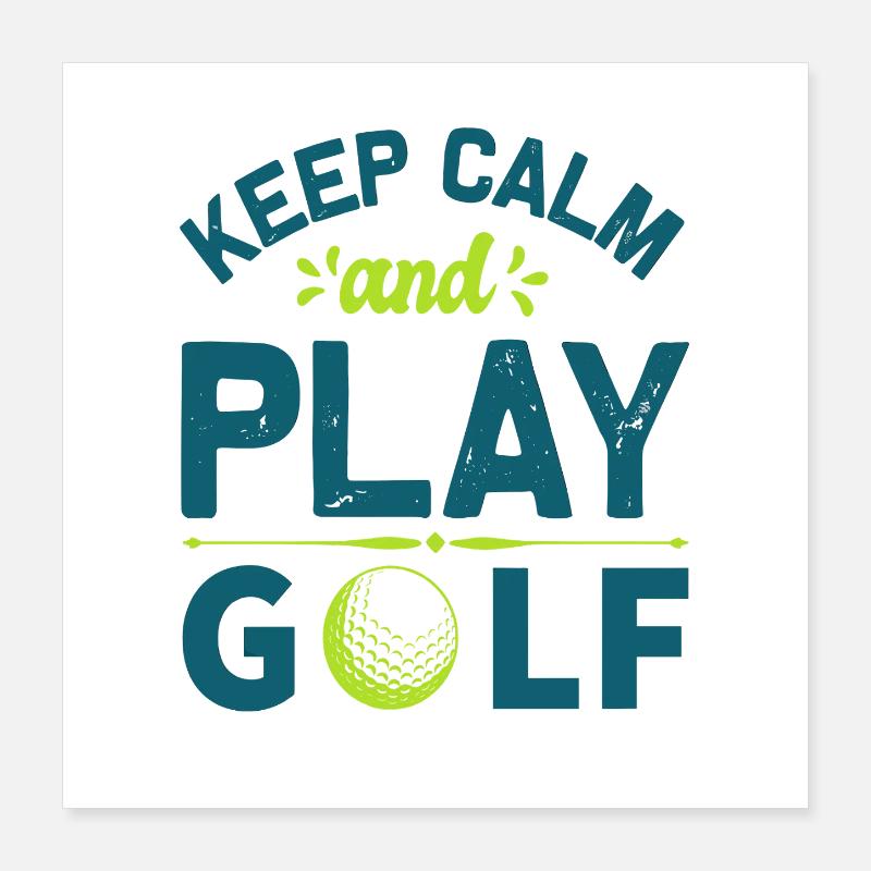 Keep Calm and Play Golf: Cooles Golfer Statement Poster 40x40 cm