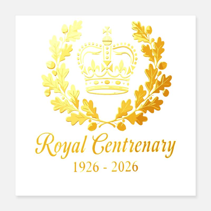 Royal Golden Centenary 1926-2026 Crown Poster 16" x 16" (40x40 cm)