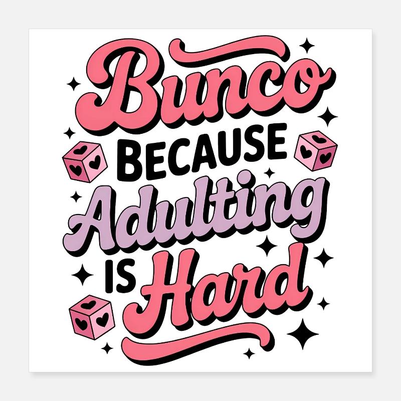 Bunco Sayings Dice Game Funny Bunco Gift Poster 16" x 16" (40x40 cm)