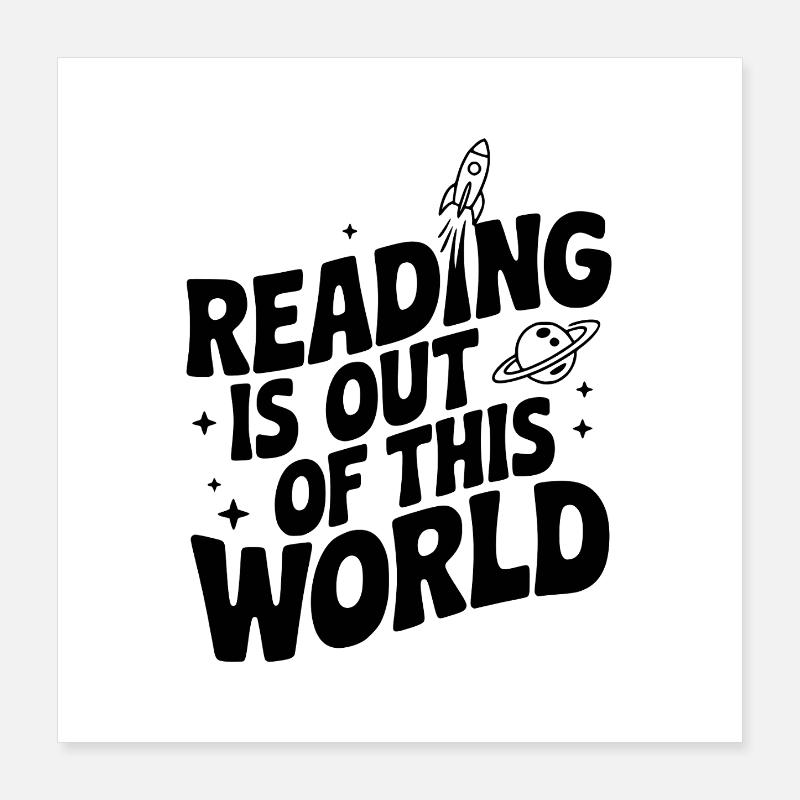 La lecture, c’est hors de ce monde Poster 40 x 40 cm