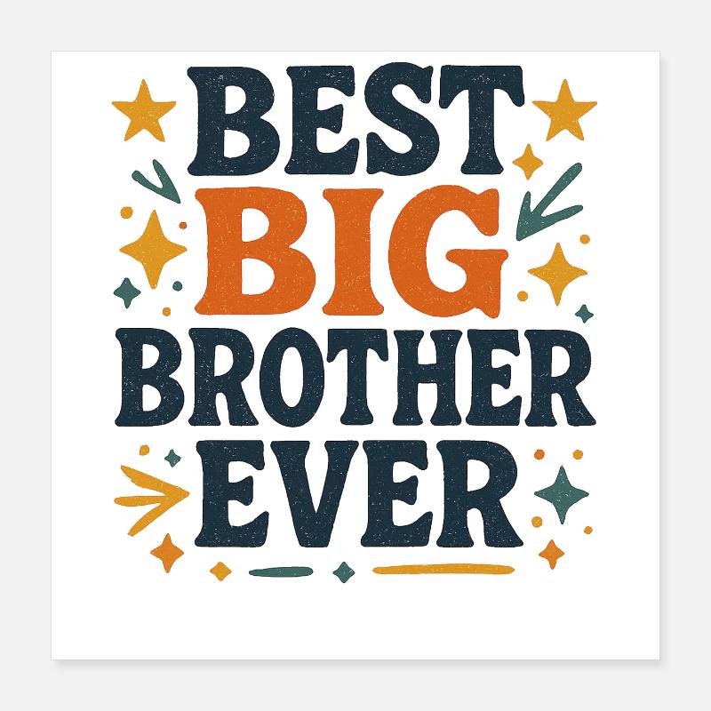 BESTER GROSSER BRUDER ALLER ZEITEN Poster 40x40 cm
