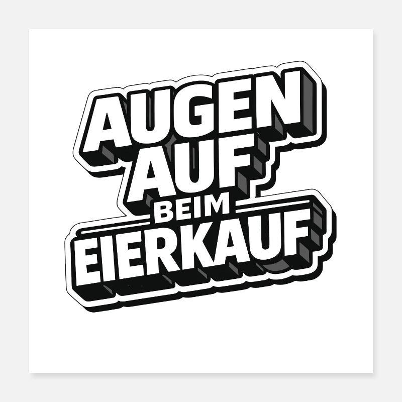 Keep your eyes open when buying eggs Poster 16" x 16" (40x40 cm)