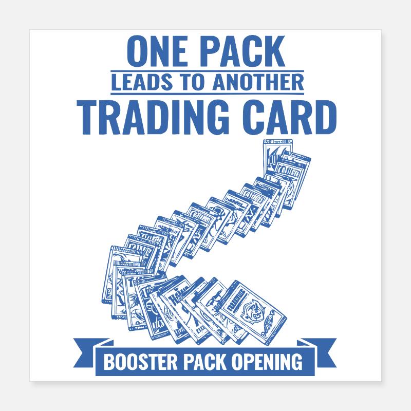 One Pack Leads To Another Trading Card Booster Poster 16" x 16" (40x40 cm)