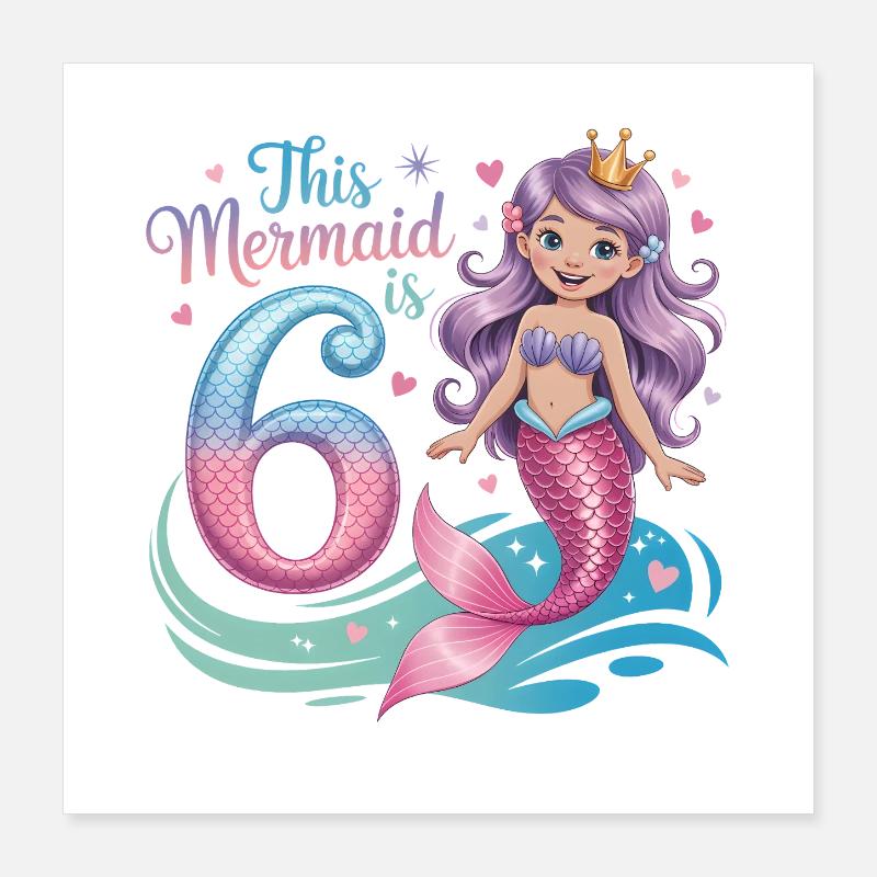 6e anniversaire de la sirène 6 ans Poster 40 x 40 cm