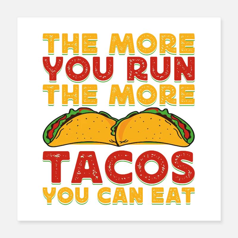 Courir Courir Plus de Tacos peut manger Marathon Runner Poster 40 x 40 cm