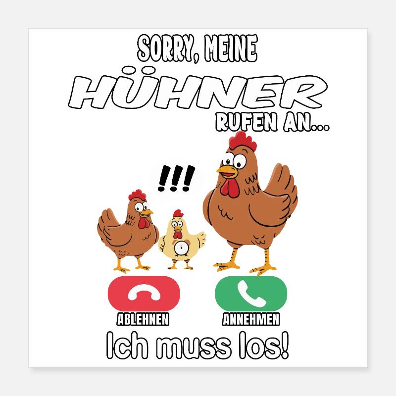 Sorry, my chickens are calling Poster 16" x 16" (40x40 cm)