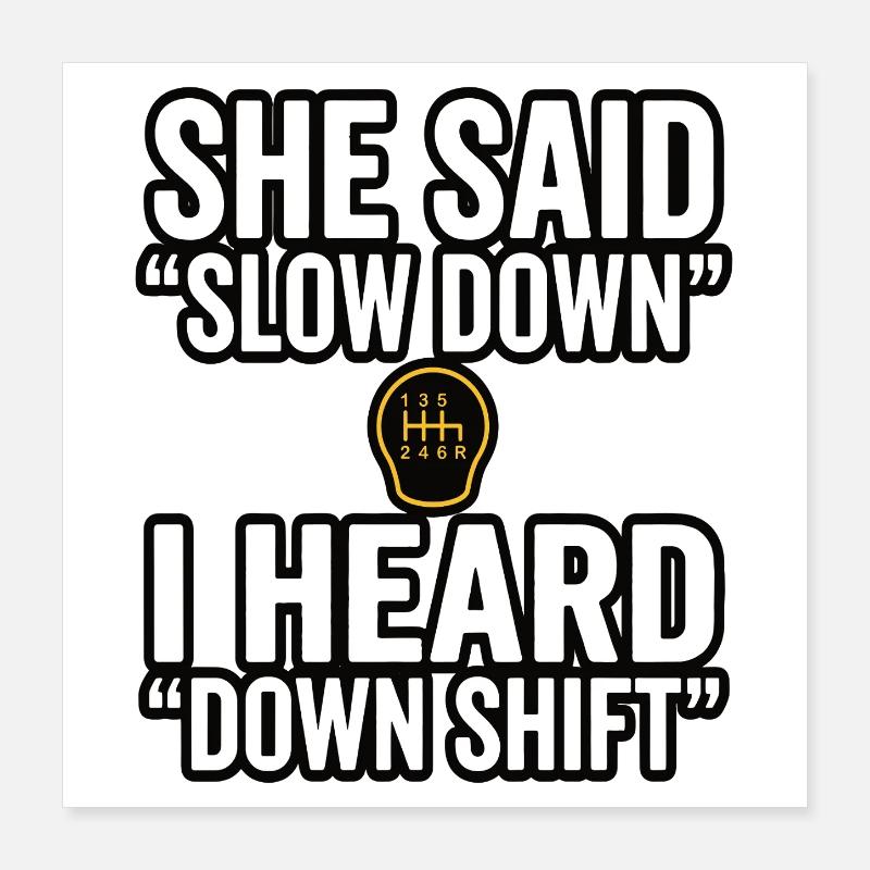 Down Shift Saying Manual Transmission Poster 16" x 16" (40x40 cm)