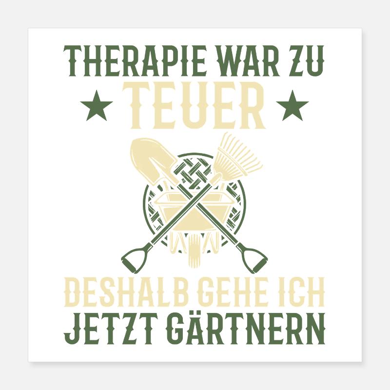 Gardener Therapy Funny Saying Garden Gift Poster 16" x 16" (40x40 cm)