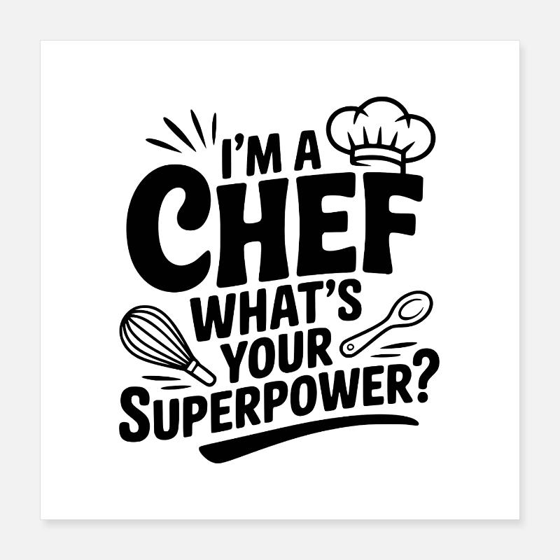Ich bin Koch, was ist deine Superkraft? Poster 40x40 cm