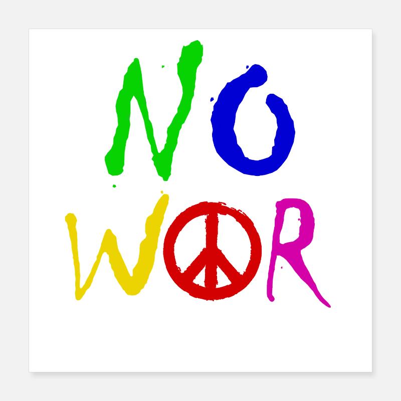 NO WAR – Statement for peace against war Poster 16" x 16" (40x40 cm)