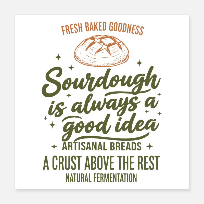 Sauerteigbrot Backbäcker Sauerteigstarter Poster 40x40 cm