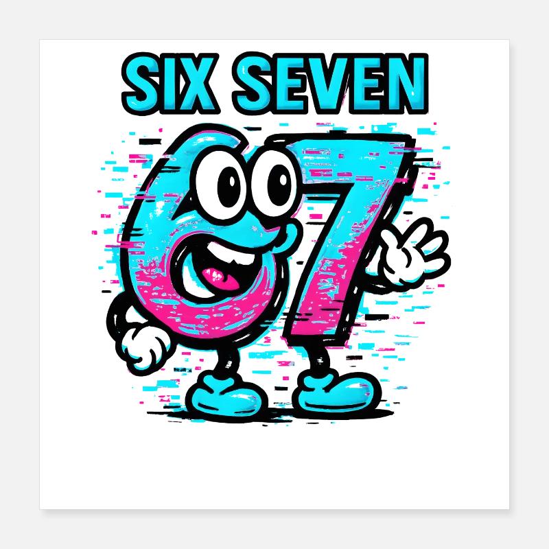Six Seven 67 Meme Glitch Mascot Italian Brainrot Poster 40x40 cm