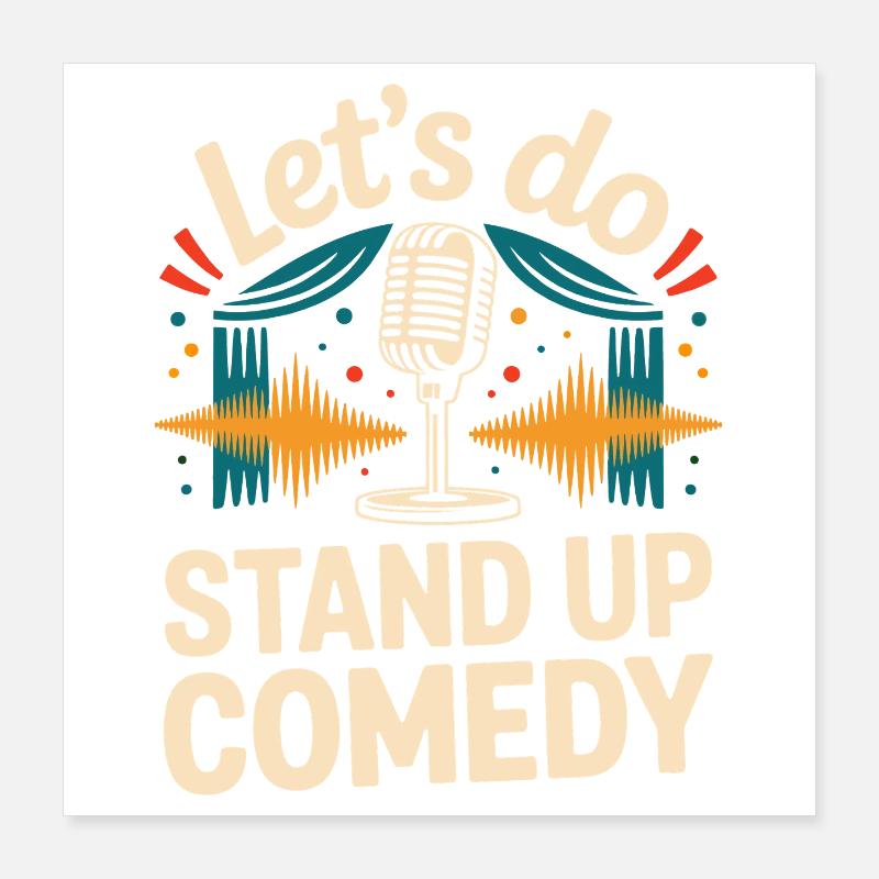 Faisons du stand-up Poster 40 x 40 cm