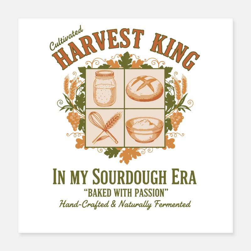 sourdough bread baking baker sourdough era Poster 16" x 16" (40x40 cm)