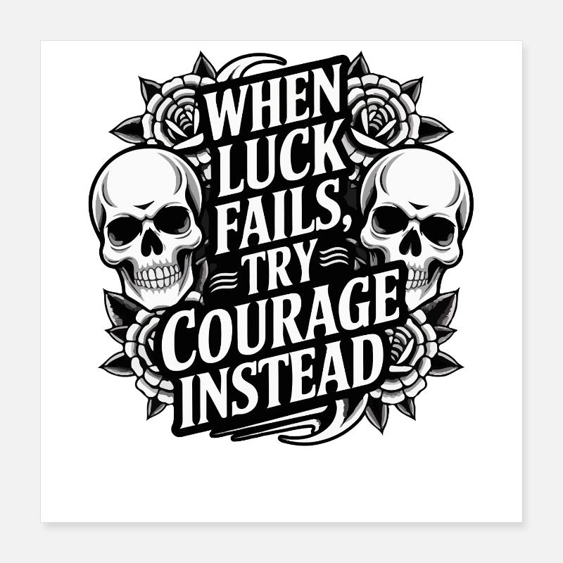 Courage Over Luck Skull Roses Poster 16" x 16" (40x40 cm)