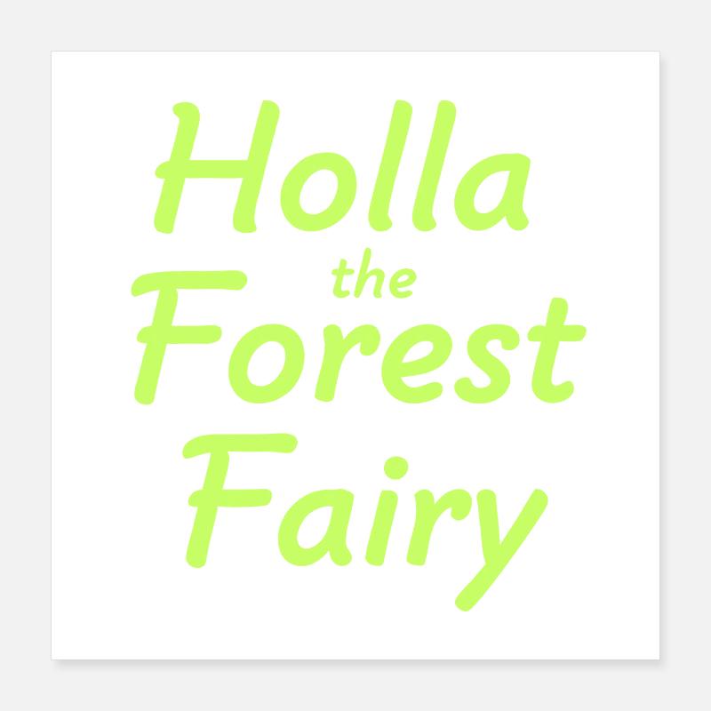 Holla, la fée de la forêt Poster 40 x 40 cm