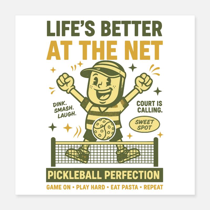 Pickleball Lifes Better At The Net Funny Player Poster 16" x 16" (40x40 cm)