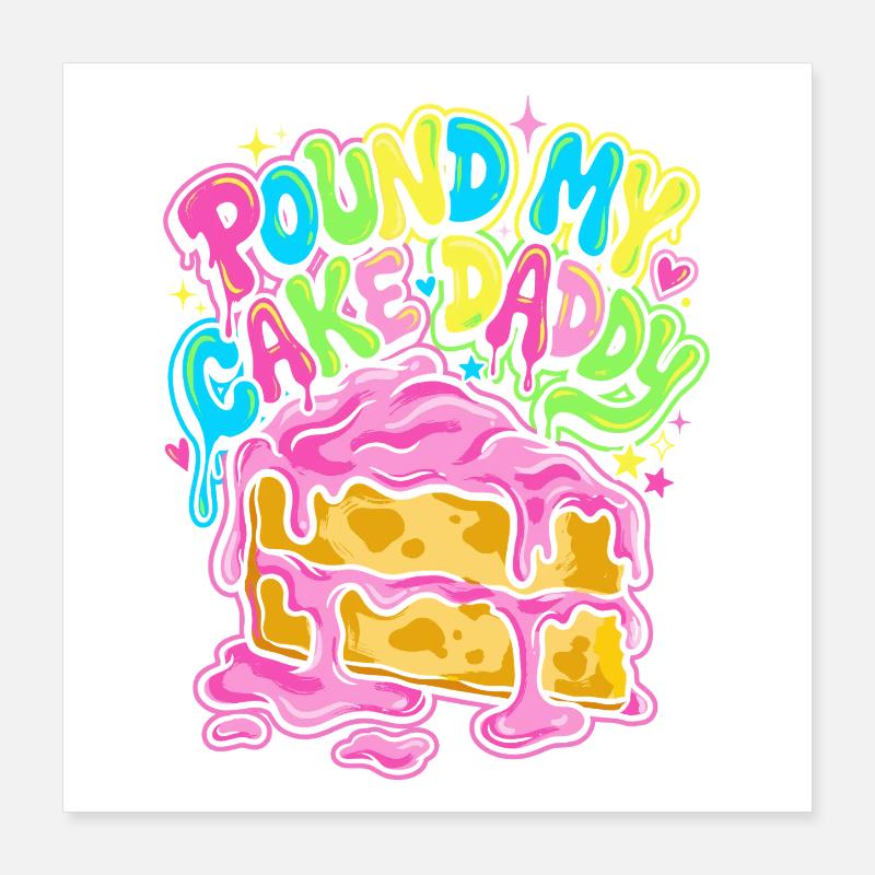 Round My Cake Daddy Poster 16" x 16" (40x40 cm)