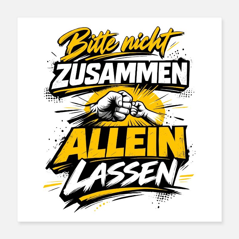 Bitte nicht zusammen allein lassen Statement Poster 40x40 cm