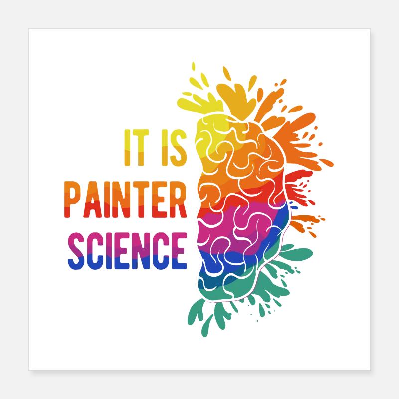 Artist Painter Graphic It Is Painter Science Art Poster 40x40 cm