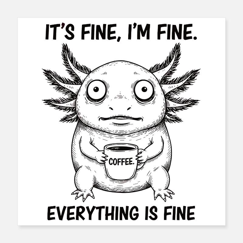 C’est bien dans l’humour d’axolotl du café fin Poster 40 x 40 cm