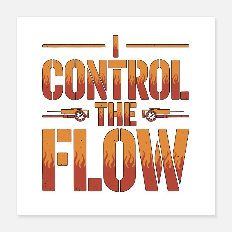 Fire Engineer I Control The Flow Fire Service Poster 40x40 cm