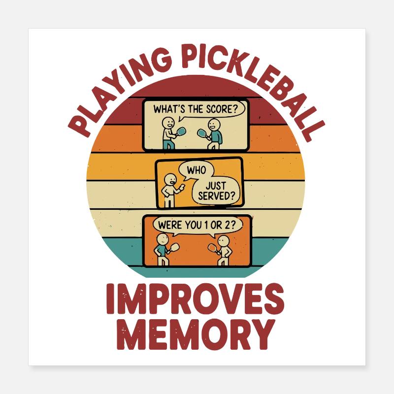 Pickleball Funny Player Playing Improves Memory Poster 16" x 16" (40x40 cm)