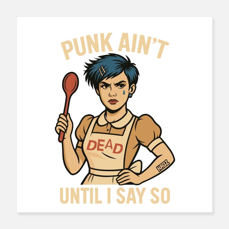 Punk Chef Rebel Until I Say So Poster 16" x 16" (40x40 cm)