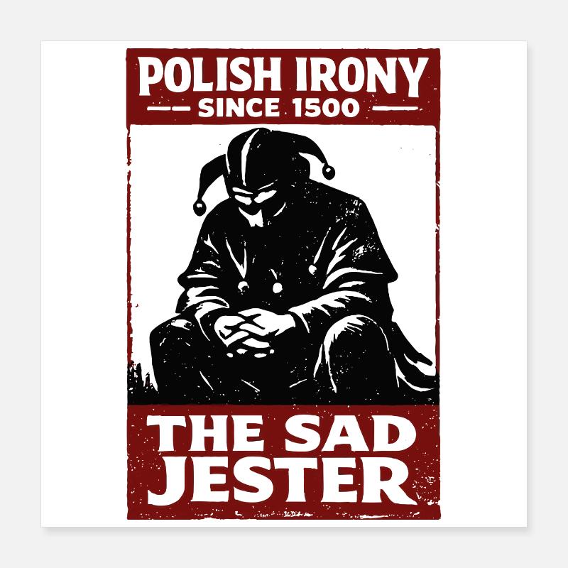 Polnische Ironie: Stańczyk, der traurige Narr Poster 40x40 cm