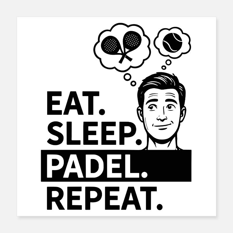 Routine sportive Eat Sleep Padel Repeat Lifestyle Poster 40 x 40 cm