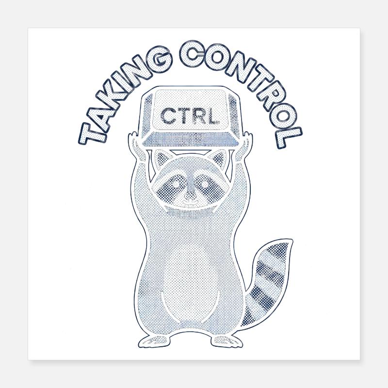 Raccoon Ctrl: Taking Control Poster 40x40 cm
