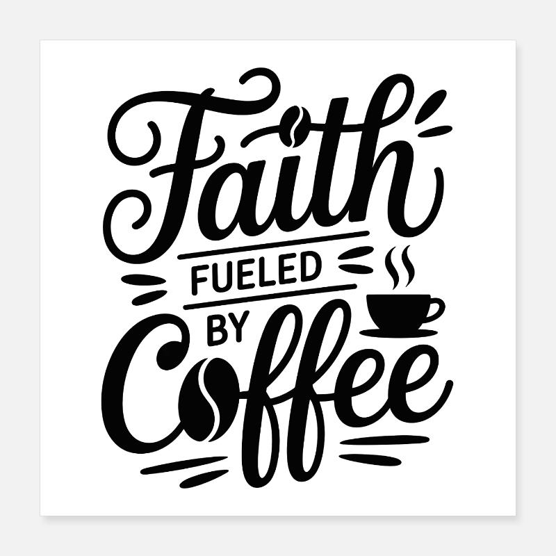 Foi alimentée par le café, le café : l’amour de la phrase Poster 40 x 40 cm