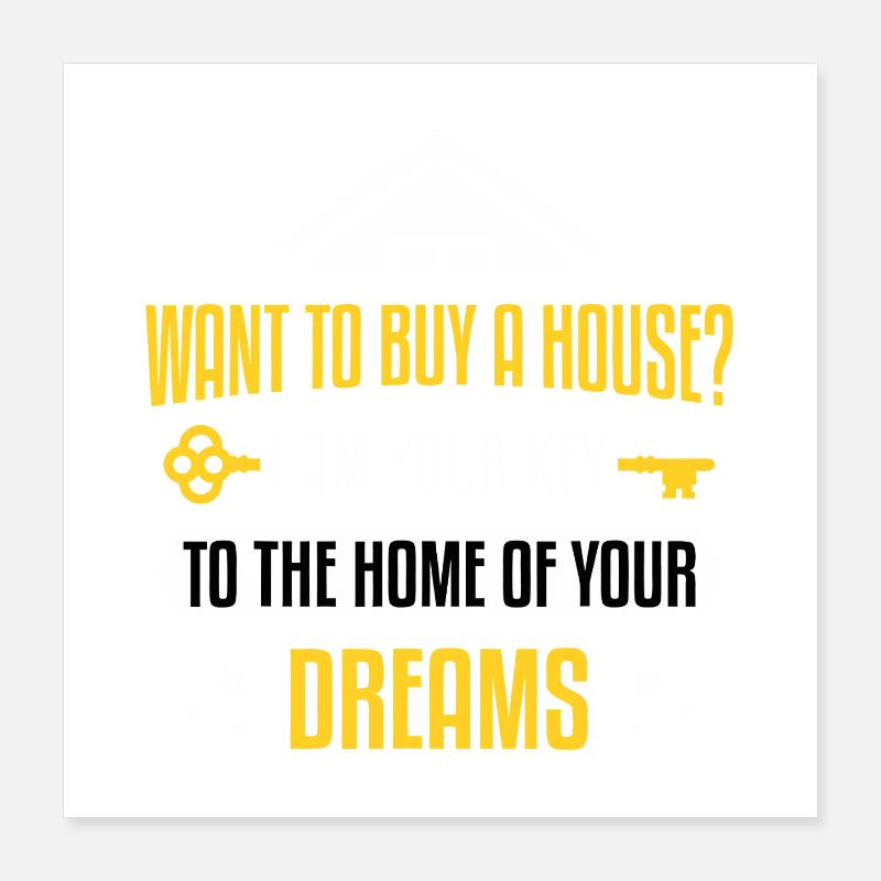 Clé de la maison de vos rêves Poster 40 x 40 cm